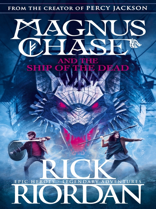 Title details for Magnus Chase and the Ship of the Dead by Rick Riordan - Wait list